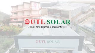 UTL Solar  Join us for a Brighter amp Greener Future [upl. by Nauj]