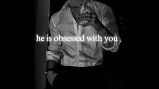 he is obsessed with you  playlist [upl. by Immaj]