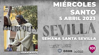 🔴 MIÉRCOLES SANTO  SEMANA SANTA SEVILLA 2023  BLOQUE 1 [upl. by Margot]