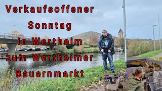 Verkaufsoffener Sonntag in Wertheim zum Wertheimer Bauernmarkt unterwegs mit Justus König JK [upl. by Odnumyer674]