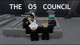 The Roblox SCP O5 Council [upl. by Ellon]