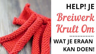 Je Breiwerk Krult Om  Wat Je Eraan Kan Doen [upl. by Anallise786]