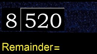 Divide 520 by 8  remainder  Division with 1 Digit Divisors  How to do [upl. by Aihsakal]