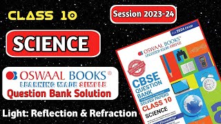 Oswaal Question Bank for class 10 Science 202324  Light Reflection and Refraction  CBSE 🔥 LIVE [upl. by Hooker]