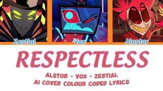 RESPECTLESS  ALASTOR  VOX  ZESTIAL AI COVER  COLOR CODED LYRICS  SllyGek [upl. by Rachel]