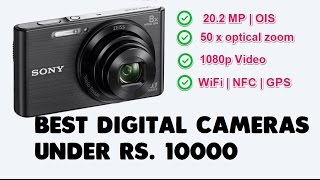 Best Digital Cameras Under Rs 10000 [upl. by Halilad]