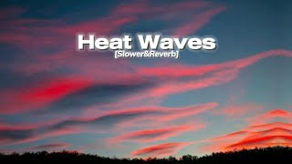 Heat Waves SlowerampReverb 🔗SONG DOWNLOAD LINK IN DISCRIPTIONnrcreation970 [upl. by Andros869]