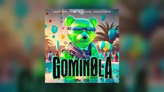 GOMINOLA Extended  Plan de Escape Kevin AMF Oscar Ortiz amp DJ ANTO [upl. by Adnilrem]