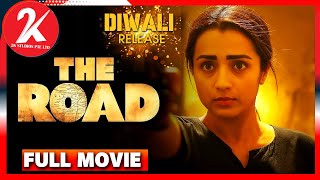 The Road  Full Movie Tamil  Trisha  Shabeer  Santhosh Prathap  Arun Vaseegaran  Sam CS [upl. by Eiramyma922]