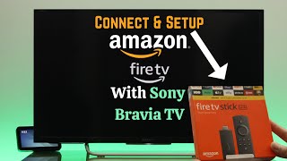 Sony Bravia TV Amazon Fire TV Stick How to Setup Step by Step for Beginners [upl. by Anerom]