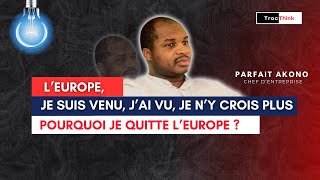 Pourquoi je quitte lEurope et retourne en Afrique  Loi immigration [upl. by Ciccia585]