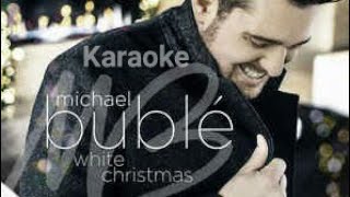 White Christmas  Michael Buble karaoke [upl. by Nivanod]