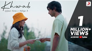 Khwab – Official Music Video  IqlipseNova  adityaa007​ [upl. by Ennagrom]