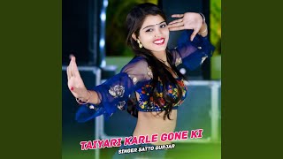 Taiyari Karle Gone ki [upl. by Onez]