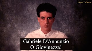 Gabriele DAnnunzio  O Giovinezza \ interpreta Virgal Masuri [upl. by Odom933]