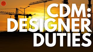 CDM  Designer Duties  Role of the designer and principle designer [upl. by Nyliahs638]