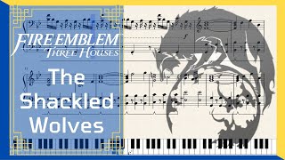 The Shackled Wolves  FE3H Piano Arrangement OLD [upl. by Harald]