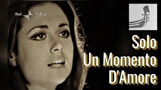 GIGLIOLA CINQUETTI quotSOLO UN MOMENTO DAMOREquot In vivo TV ITALIANA 1970 ⬇️Testo⬇️Lyrics [upl. by Eldorado]