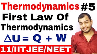 Class 11 Chapter 6  Thermodynamics 05  First Law Of Thermodynamics IIT JEE NEET [upl. by Zampino862]