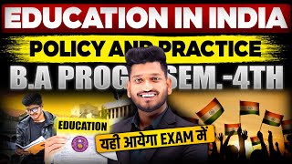 Education in India Policy and Practice BA Program Semester 4th Most Important Questions with Answer [upl. by Doss]