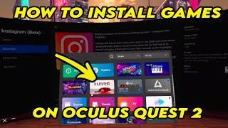 Oculus Quest 2  How to Download amp Install Games amp Apps [upl. by Ajak]