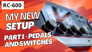 New Setup Pedals and Switches [upl. by Kaliski]