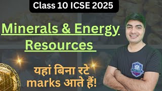 Minerals and Energy Resources Class 10 ICSE  Mineral Resources  Energy Resources [upl. by Atekan]