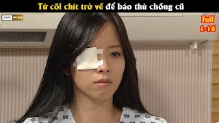 Từ cõi chít trở về để báo thù chồng cũ  Review phim Hàn [upl. by Kirshbaum681]