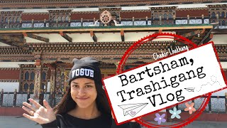 Bartsham Vlog Trashigang  Chador Lhakhang  BhutaneseVloggers [upl. by Tamqrah707]