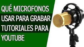 Que Microfonos Usar Para Grabar Tutoriales Para Youtube [upl. by Wernick]