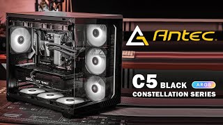 CONSTELLATION SERIES  ANTEC C5 ARGB Black [upl. by Yentyrb]