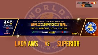 WSS 2024  3P  LADY AWS Vs SUPERIOR  1100 AM [upl. by Lockhart]