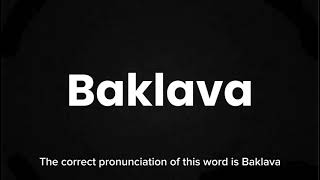 How to Pronounce Baklava Correctly  English Pronunciation Guide [upl. by Satterlee]