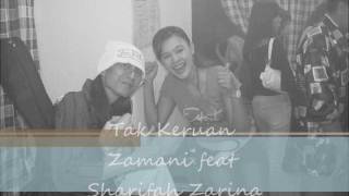 Tak Keruan Zamani feat Sharifah ZarinaORIGINAL VERSION [upl. by Jessamyn]