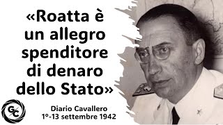 «Roatta è un allegro spenditore di denaro dello Stato» Diario CAVALLERO 1°13 settembre 1942 [upl. by Ttej804]