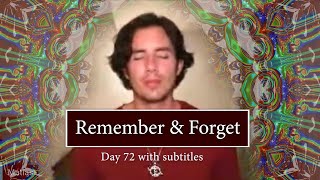 Day 72 Remember amp Forget Matias De Stefano  with subtitles [upl. by Ilise543]