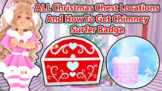 ALL Christmas Chest Locations And How To Get Chimney Surfer Badge Royale High Update [upl. by Ailegra]