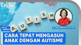 Pola Asuh Tepat Anak dengan Autisme  Bincang Sehati [upl. by Mandych]