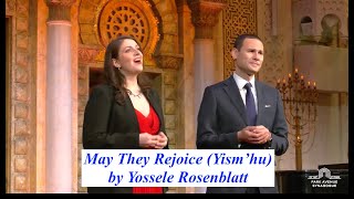 May They Rejoice Yism’hu by Yossele Rosenblatt [upl. by Dolora593]