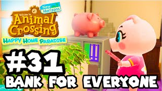 Animal Crossing Happy Home Paradise  Part 31  Bank for Everyone [upl. by Ennayram]