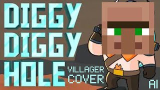 Minecraft Villager  Diggy Diggy Hole AI cover [upl. by Nnyluqcaj]