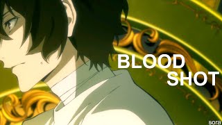 Bungou Stray Dogs 4 amv Bloodshot  Sam Tinnesz [upl. by Wight]