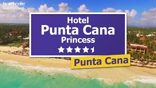 Punta Cana Princess  45 TOP Hotel in Punta Cana Dom Republik [upl. by Shanleigh]