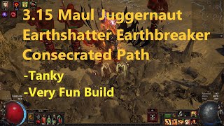 Path Of Exile 315  Earthshatter Earthbreaker Consecrated Path Build Guide [upl. by Arba]