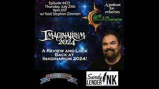 The Star Chamber Show 423 A Review and Look Back at Imaginarium 2024 [upl. by Mazman]