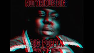 The Notorious BIG  Big Poppa FOXY FIN REMIX [upl. by Rosina]