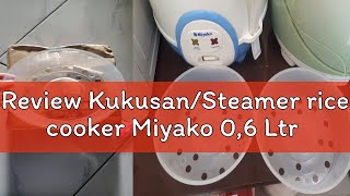 Review KukusanSteamer rice cooker Miyako 06 Ltr [upl. by Sladen]