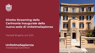 Diretta Streaming della Cerimonia inaugurale della nuova sede di UnitelmaSapienza [upl. by Akeemaj]