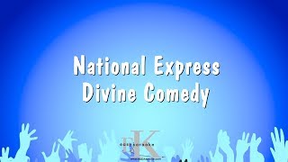 National Express  Divine Comedy Karaoke Version [upl. by Potter430]