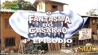 Sítio do Picapau Amarelo  O Fantasma do Casarão • 4° Episódio 2002  Completo HD [upl. by Gatias15]